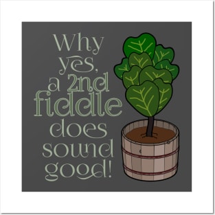 2nd fiddle... leaf fig Posters and Art